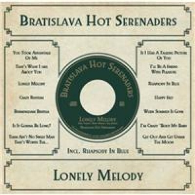 Bratislava Hot Serenaders: Lonely Melody