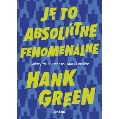 Je to absolútne fenomenálne - Hank Green