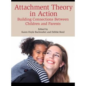 Attachment Theory in Action | Karen Doyle Buckwalter (ISBN: 9781442260146)