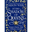 In the Shadow of Queens