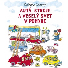Autá, stroje a veselý svet v pohybe