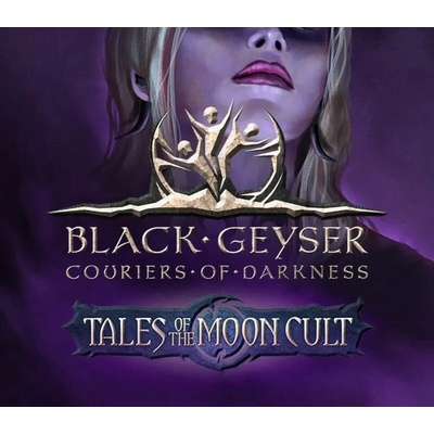Black Geyser: Couriers of Darkness - Tales of the Moon Cult DLC