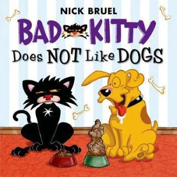 Image 1 of BAD KITTY DOES NOT LIKE DOGS | Nick Bruel