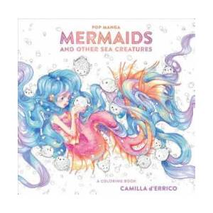 Pop Manga Mermaids and Other Sea Creatures | Camilla D'Errico (ISBN: 9780399582257)