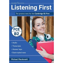 Listening First: Ten practice tests for the Cambridge B2 First