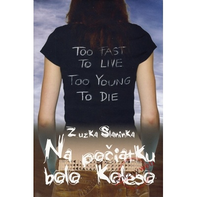 Na počiatku bolo koleso - Zuzka Slaninka