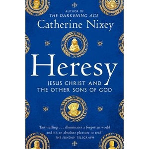 Heresy | Catherine Nixey (ISBN: 9781529040395)
