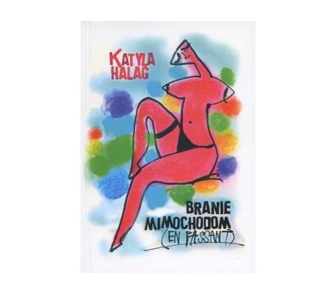 Branie mimochodom - Katyla Halag