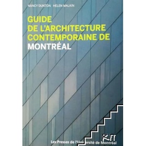 Guide de l'architecture contemporaine de Montréal (ISBN: 9782760620759)