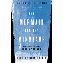 The Mermaid and the Minotaur: The Classic Work of Feminist Thought Dinnerstein DorothyPaperback