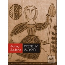 Zajonc Juraj - Premeny vlákna
