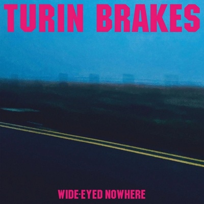 TURIN BRAKES - WIDE-EYED NOWHERE CD