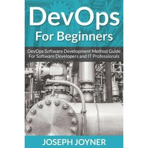 DevOps For Beginners | Joseph Joyner (ISBN: 9781682122105)