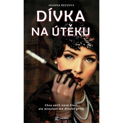 Dívka na útěku - Chce začít nový život, ale minulost má dlouhé prsty - Reesová Joanna