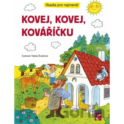 Kovej, kovej, kováříčku - Vlasta Švejdová