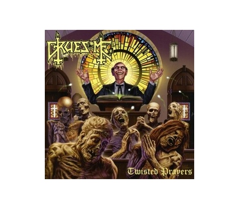 Gruesome - Twisted Prayers