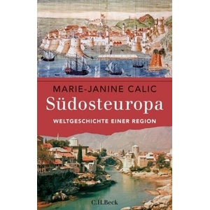 Südosteuropa | Marie-Janine Calic (ISBN: 9783406698309)