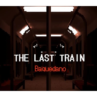THE LAST TRAIN: Baquedano