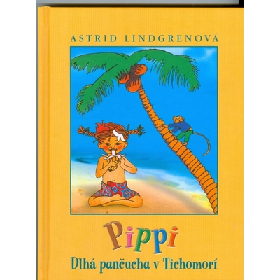 Pippi Dlhá pančucha v Tichomorí - Astrid Lindgrenová