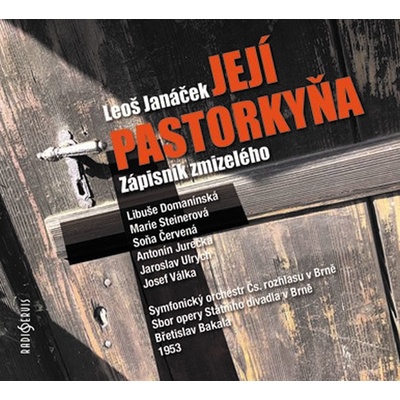 Její pastorkyňa / Zápisník zmizelého - 2 - Janáček Leoš