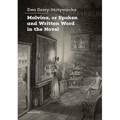 Malvina, or Spoken and Written Word in the Novel
