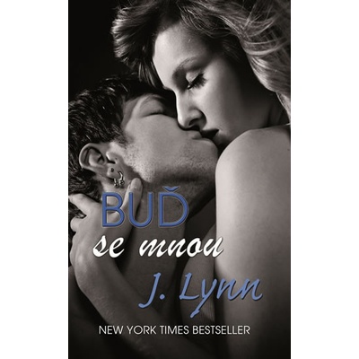 Buď se mnou - J. Lynn