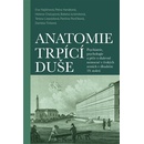 Anatomie trpící duše