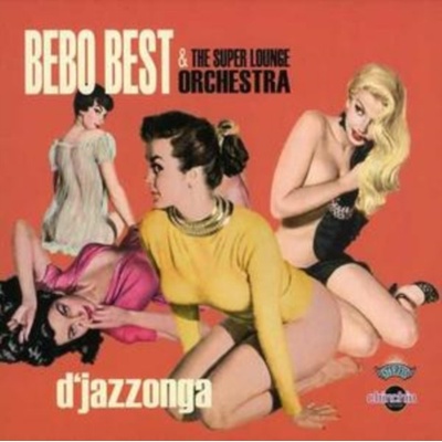 Bebo Best & Super Lounge - D'jazzonga CD