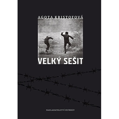 Velký sešit - Agota Kristofová