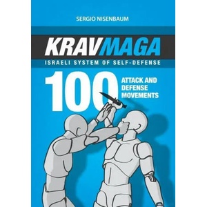 Krav Maga - Israeli System of Self-Defense: 100 attack and defense movements (ISBN: 9786587369006)