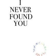 I Never Found You Frank Emma Jon-MichaelPaperback