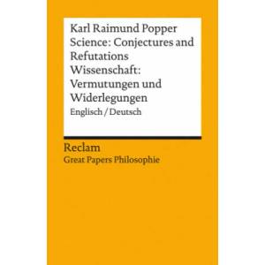 Science: Conjectures and Refutations / Wissenschaft: Vermutungen und Widerlegungen | Claus Beisbart, Greetl Albert, Melitta Mew, Karl R. Popper, Eva Schiffer, Georg Siebeck (ISBN: 9783150140765)