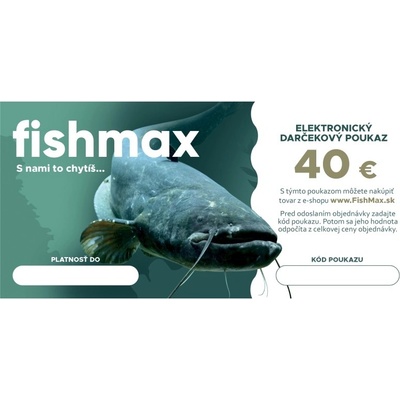 FISHMAX - Elektronický darčekový poukaz v hodnote 40 €