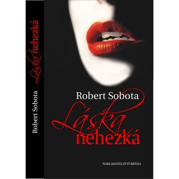 Láska nehezká - Robert Sobota