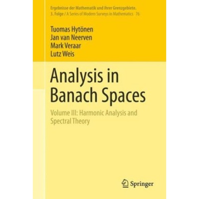 Analysis in Banach Spaces | Tuomas Hytönen, Jan van Neerven, Mark Veraar, Lutz Weis