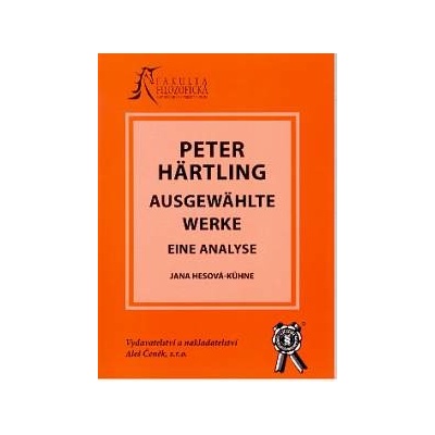 Peter Härtling ausgewählte werke eine analyse - Hesová- Kühne Jana