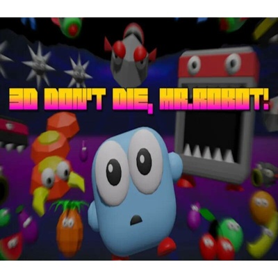 3D Don't Die Mr Robot