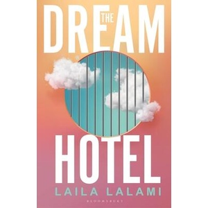The Dream Hotel | Laila Lalami (ISBN: 9781526687142)