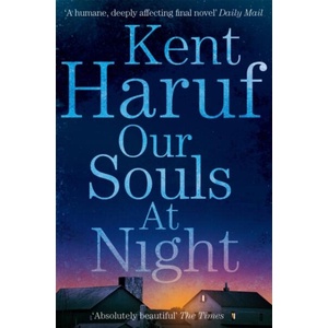 Our Souls at Night | HARUF KENT (ISBN: 9781447299370)