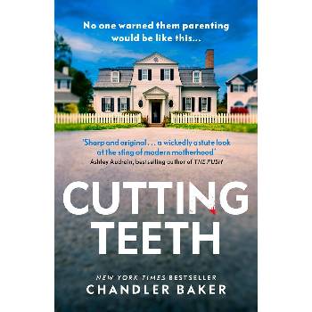 Cutting Teeth - Chandler Baker