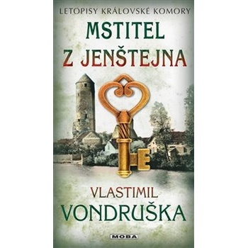 Mstitel z Jenštejna - Letopisy královské - Vlastimil Vondruška