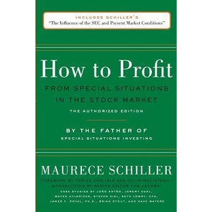How to Profit from Special Situations in the Stock Market: The Authorized Edition | Maurece Schiller (ISBN: 9781979177641)