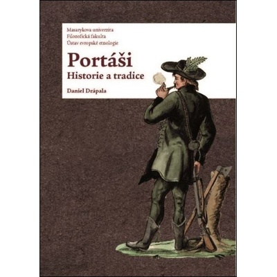 Portáši. Historie a tradice - Daniel Drápala