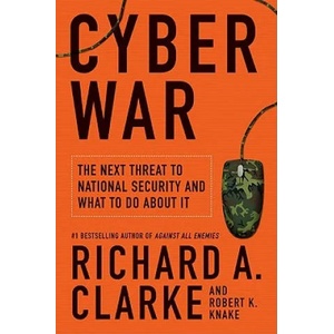Cyber War | Richard A. Clarke (2005)