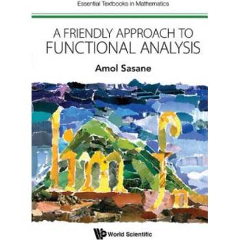 Friendly Approach To Functional Analysis, A | A. Sasane