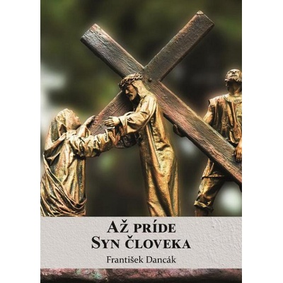 Až príde Syn človeka – Hledejceny.cz