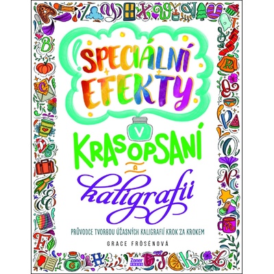 Speciální efekty v krasopsaní a kaligrafii - Grace Frösén
