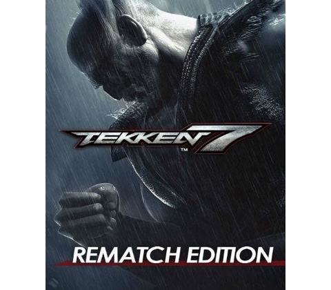 TEKKEN 7 (Rematch Edition)