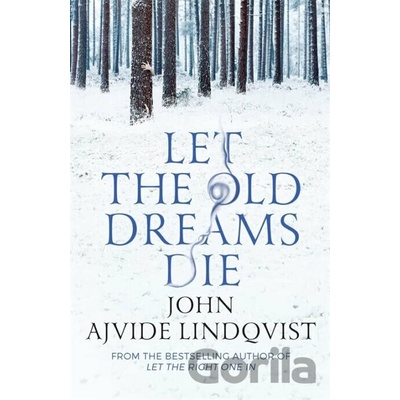Let the Old Dreams Die: John Ajvide Lindqvist