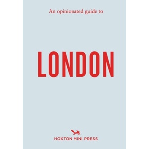An Opinionated Guide to London | Watts (ISBN: 9781914314742)
